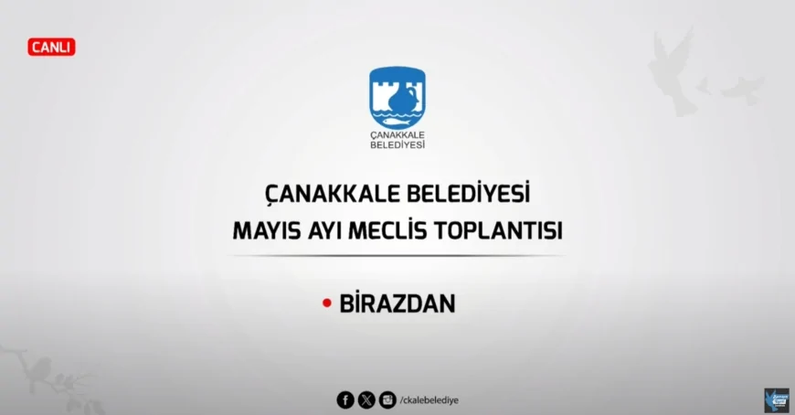 Çanakkale Mayıs Ayı Olağan Meclis Toplantısı Yapıldı