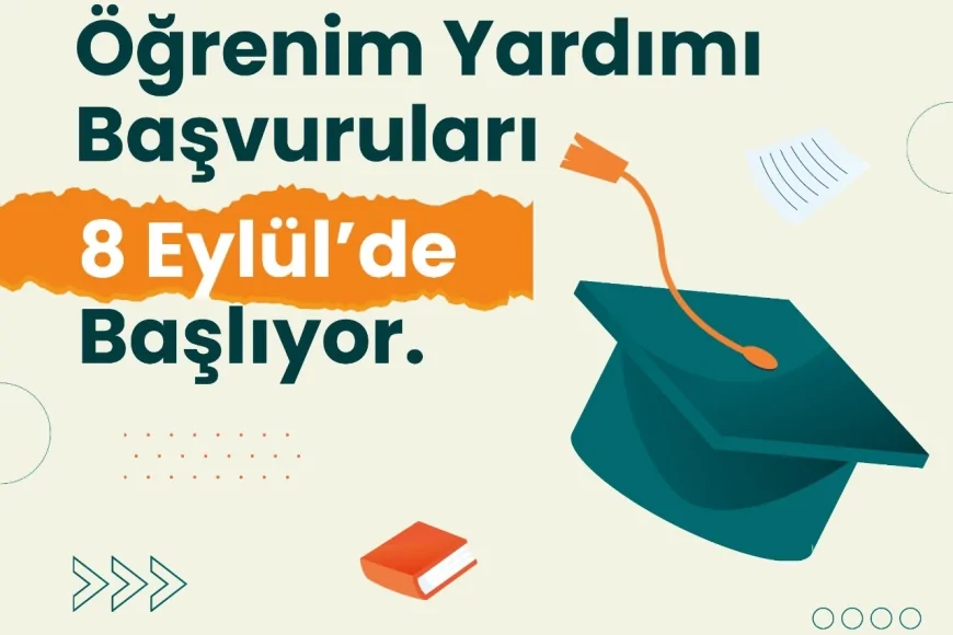Üniversite Öğrencileri İçin Öğrenim Yardımı Başvuruları 8 Eylül’de Başladı