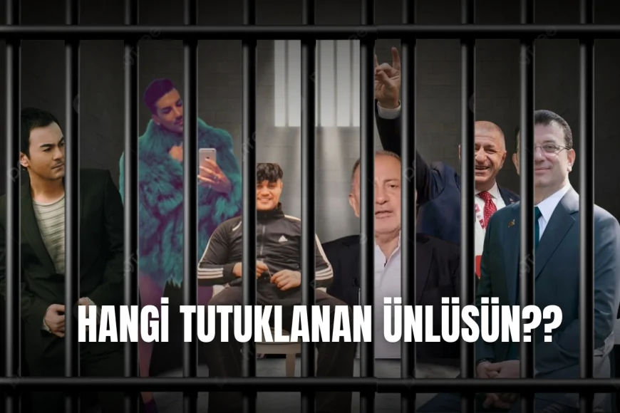 Hangi Tutuklanan Ünlü Kişisin