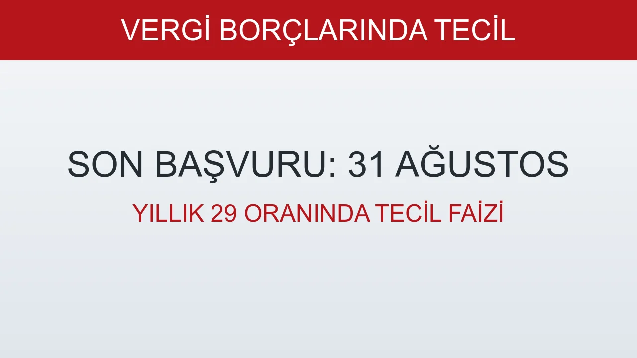 Vergi borçlarında yüzde 29 faizli tecil için son gün: Kimler başvurabilir?